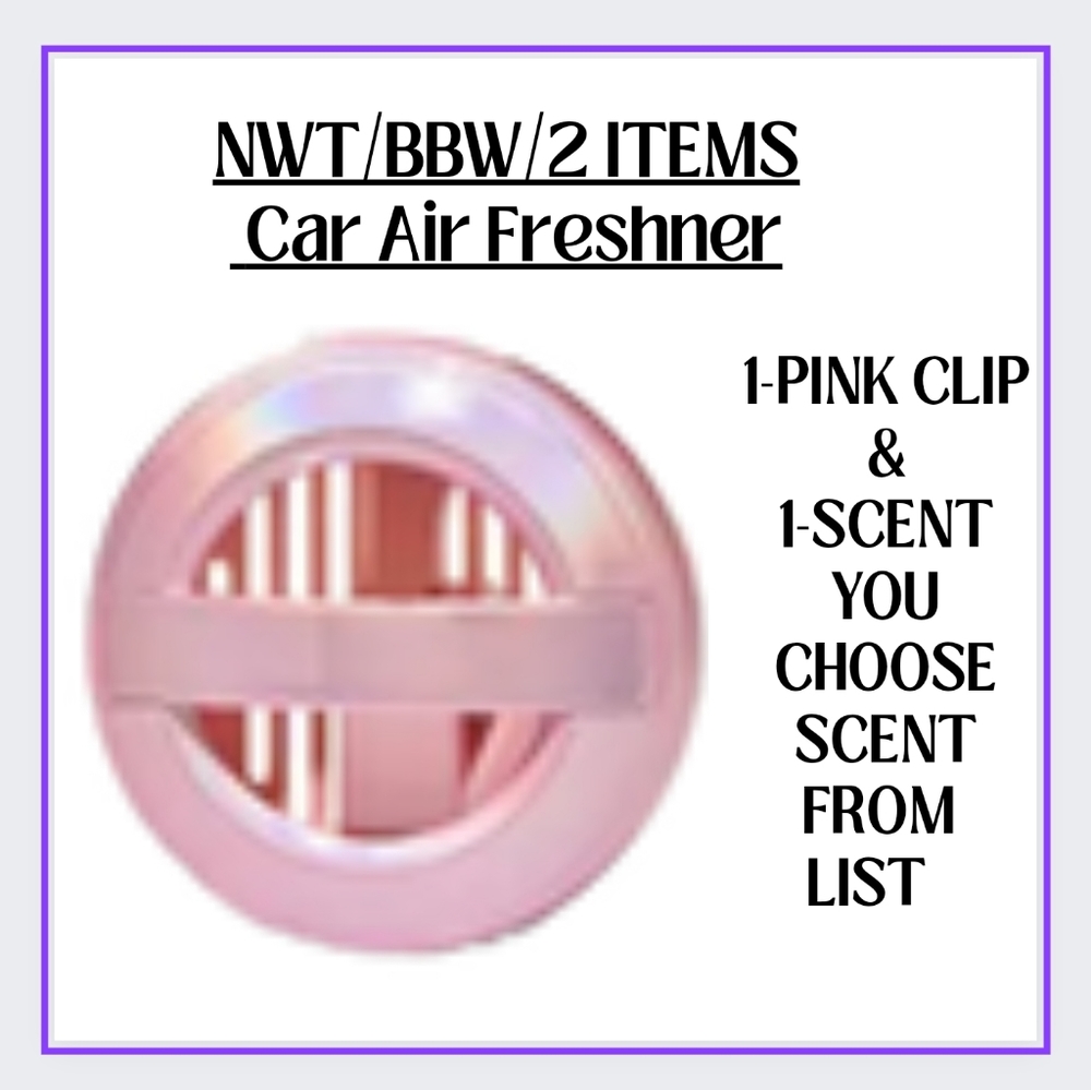 🔥NEW / BBW / 2-ITEMS  1-CAR VENT/VISOR CLIP & 1-SCENT🛑<YOU CHOOSE SCENT>